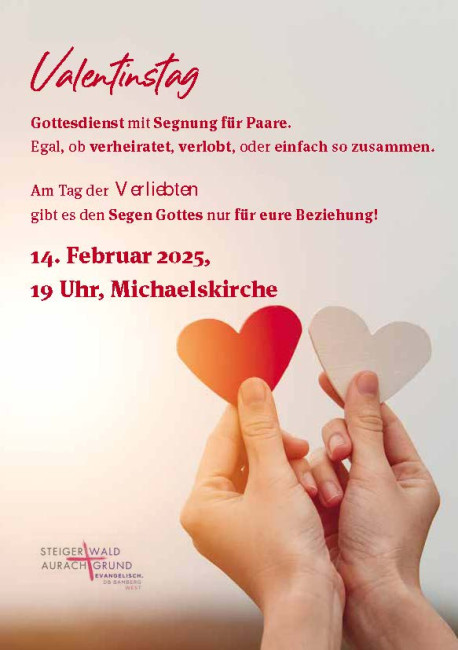 Am Tag der Verliebten gibt es den Segen Gottes nur für eure Beziehung. Herzliche Einladung zum Gottesdienst mit Segnung für Paare - egal, ob verheiratet, verlobt oder einfach so zusammen - am Valentinstag, 14. Februar 2025, um 19 Uhr in der Michaelskirche Trabelsdorf. 